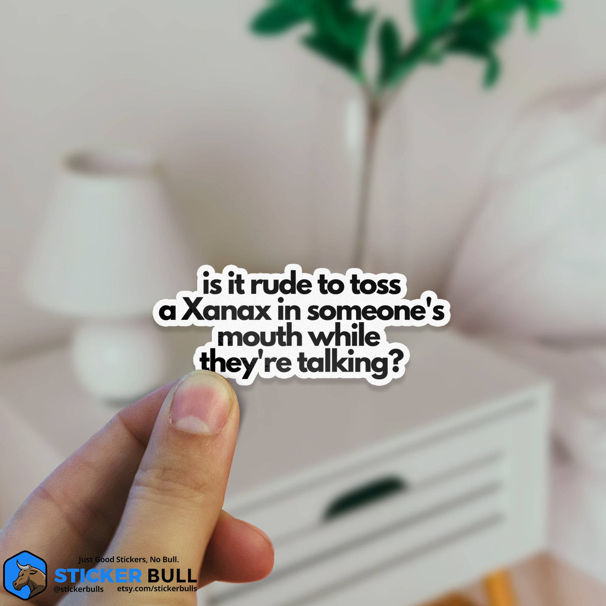Toss A Xanax Sticker