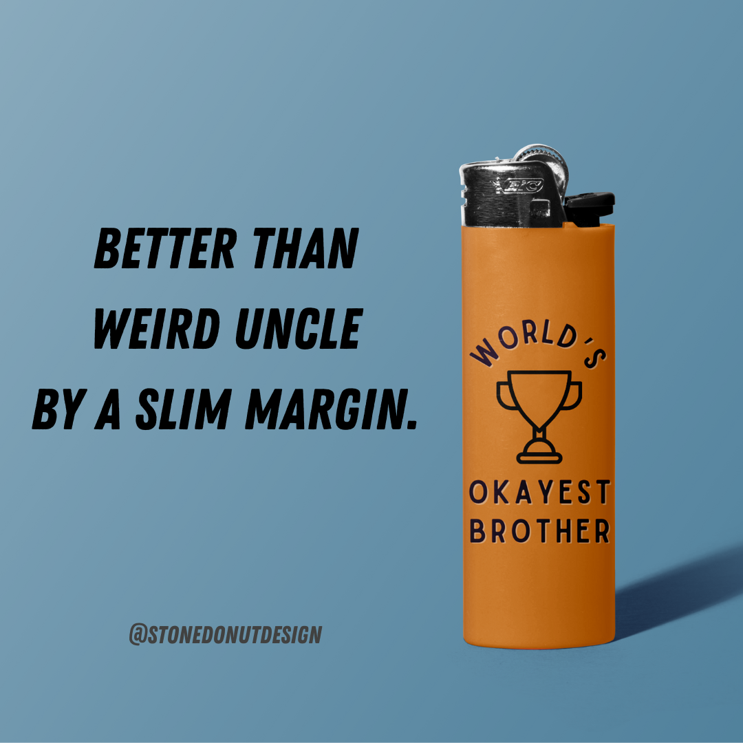 World's Okayest Brother Lighter