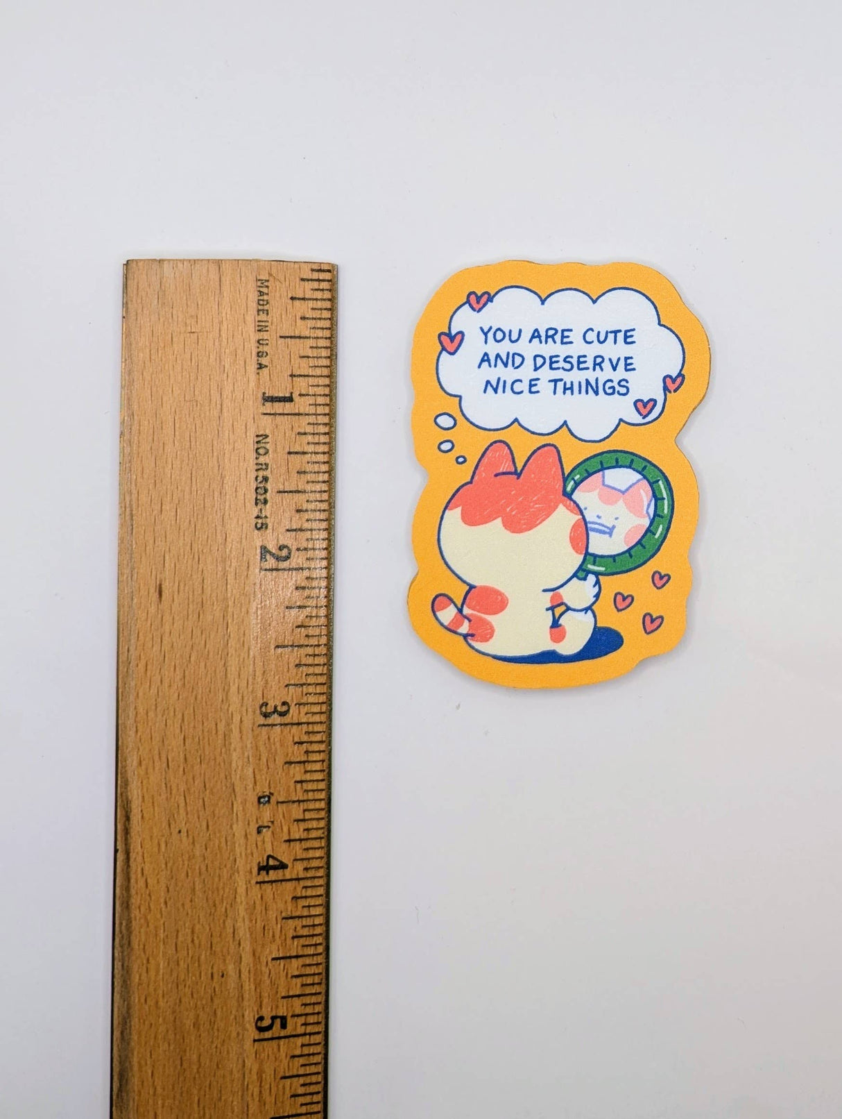 You Are Cute and Deserve Nice Things Sticker