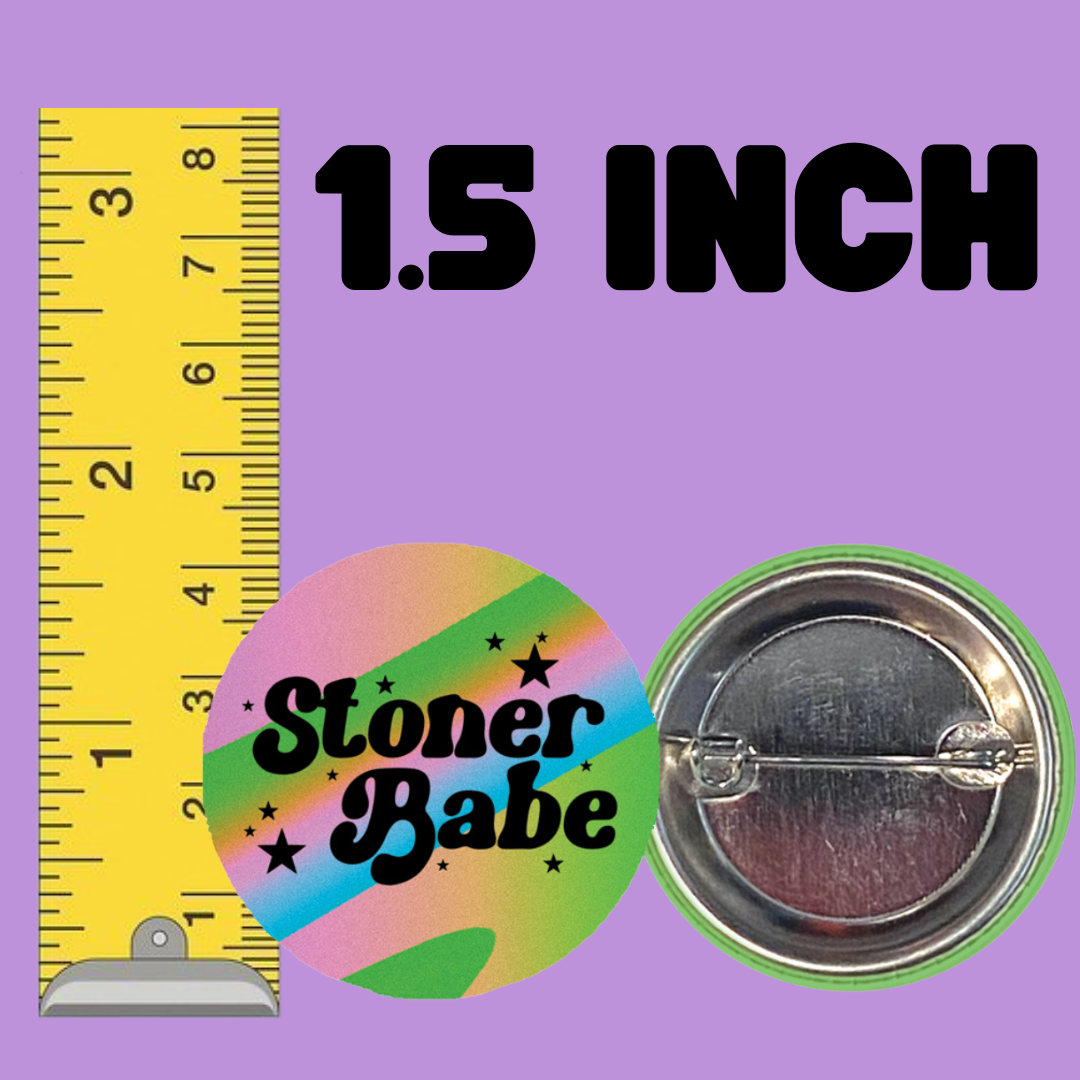 Stoner Babe Pinback Button