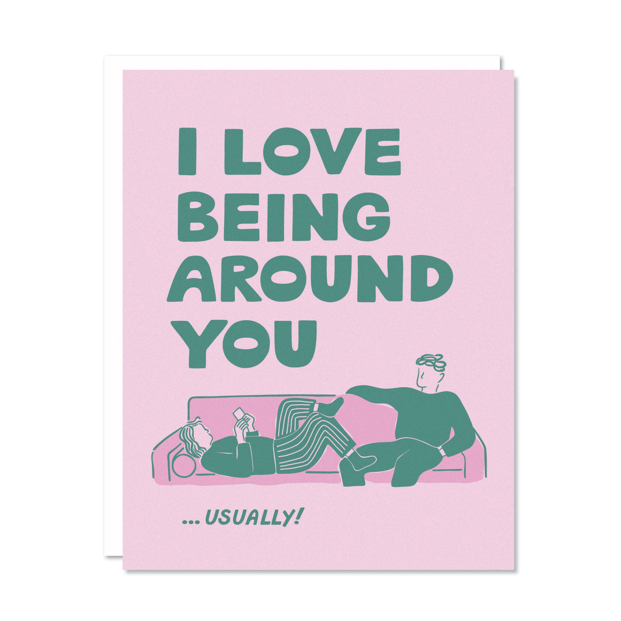 Being Around You Greeting Card