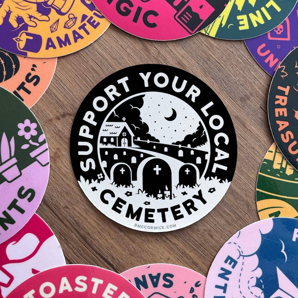 Support Your Local Cemetery 3" Sticker