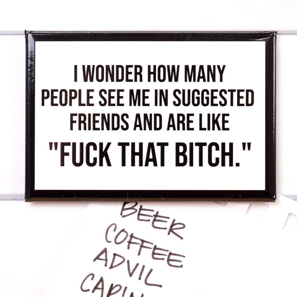 Fuck that bitch... Magnet.