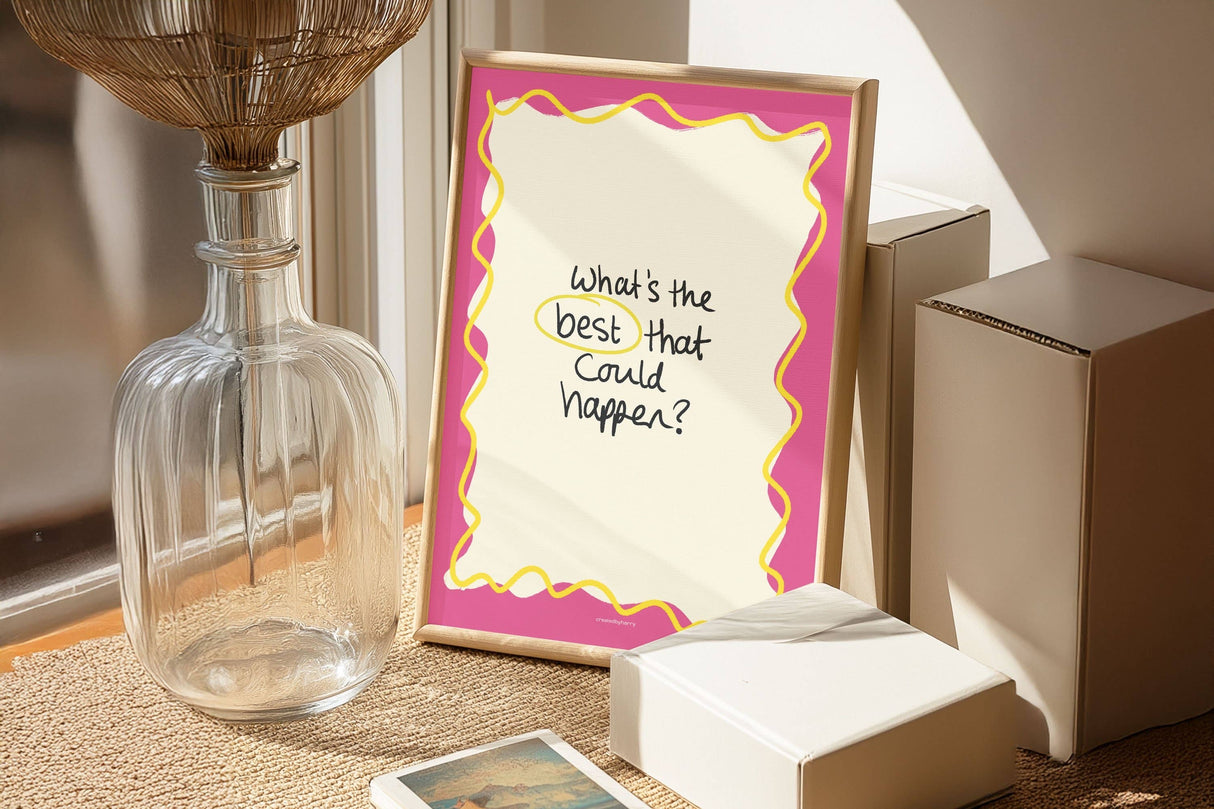 What's The Best That Could Happen? Print