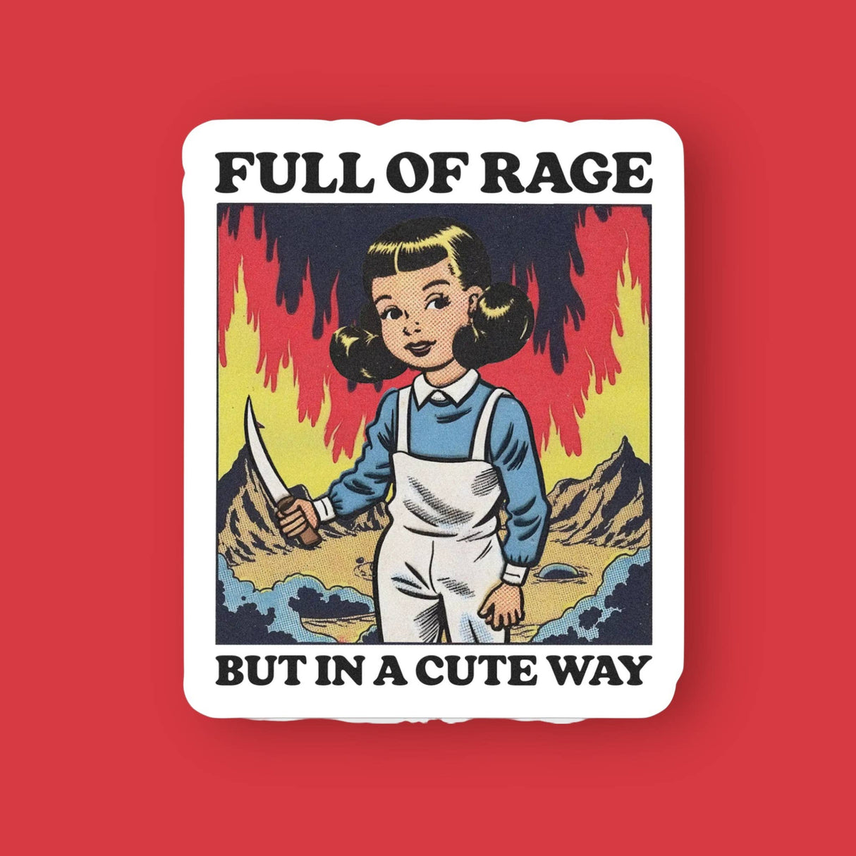 Full of Rage But in a Cute Way Sticker