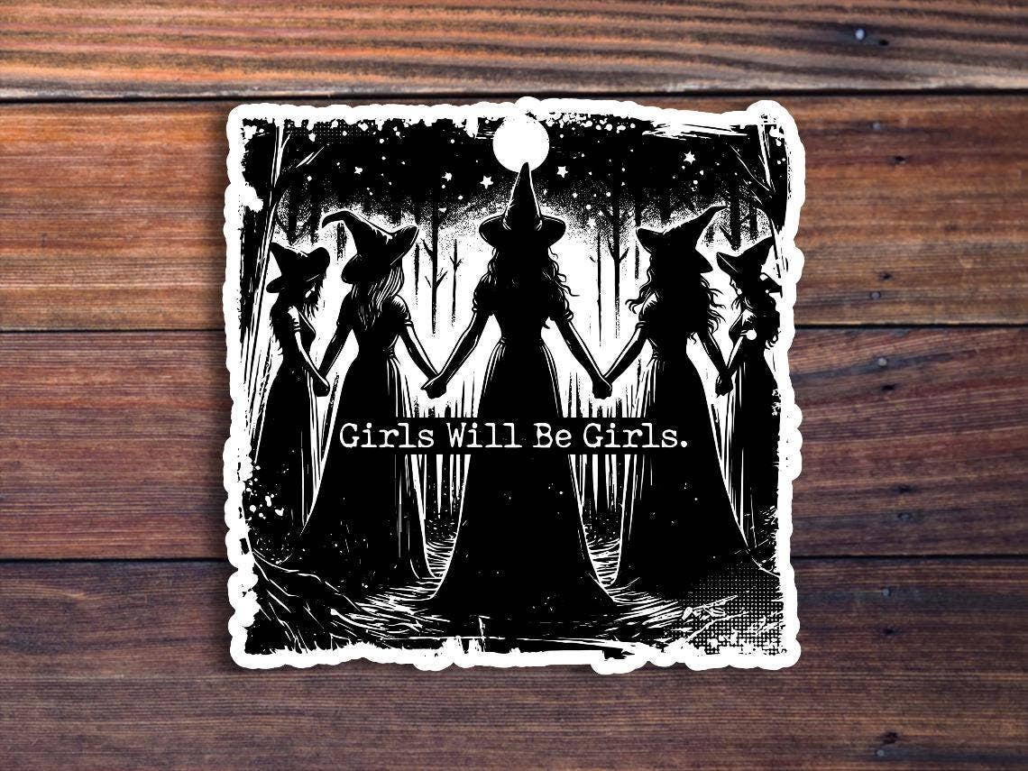 Girls Will Be Girls Witch Sticker