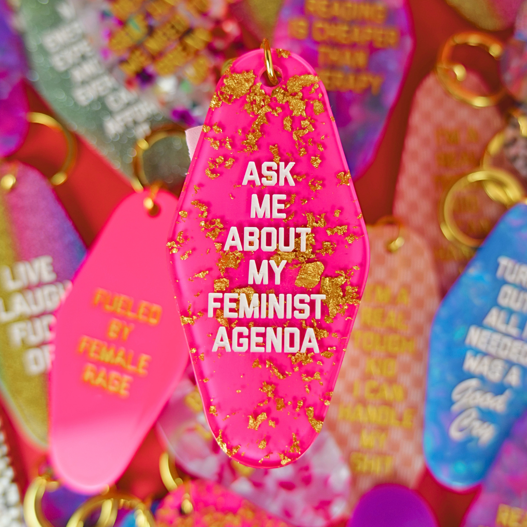 Ask Me About My Feminist Agenda Keychain
