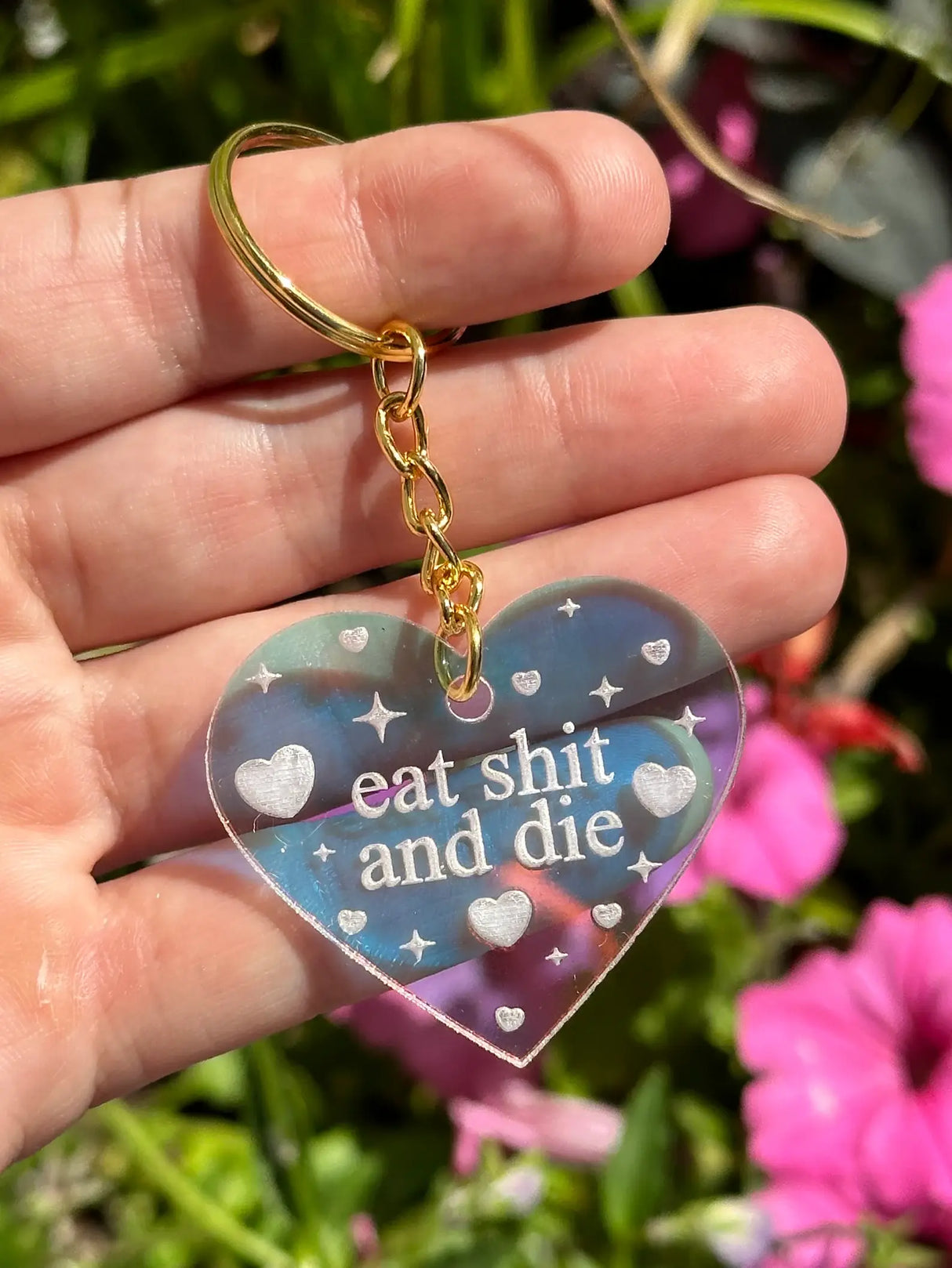 Eat Shit & Die Iridescent Acrylic Keychain
