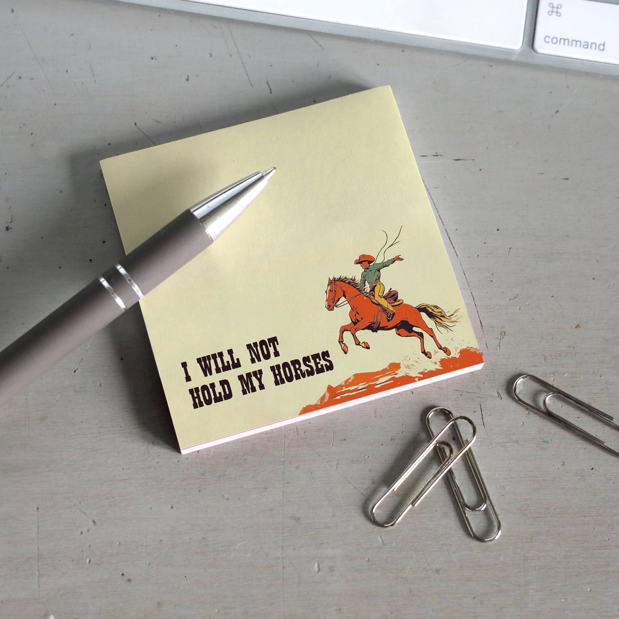 I Will Not Hold My Horses Sticky Notes