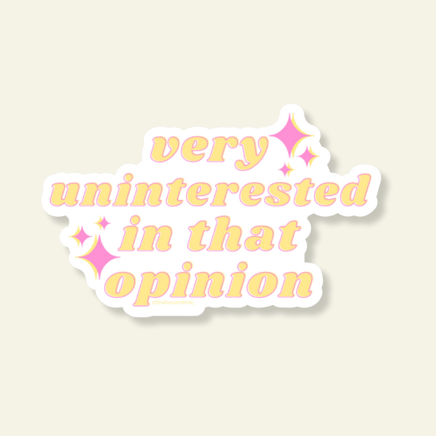 Very Uninterested In That Opinion Vinyl Sticker
