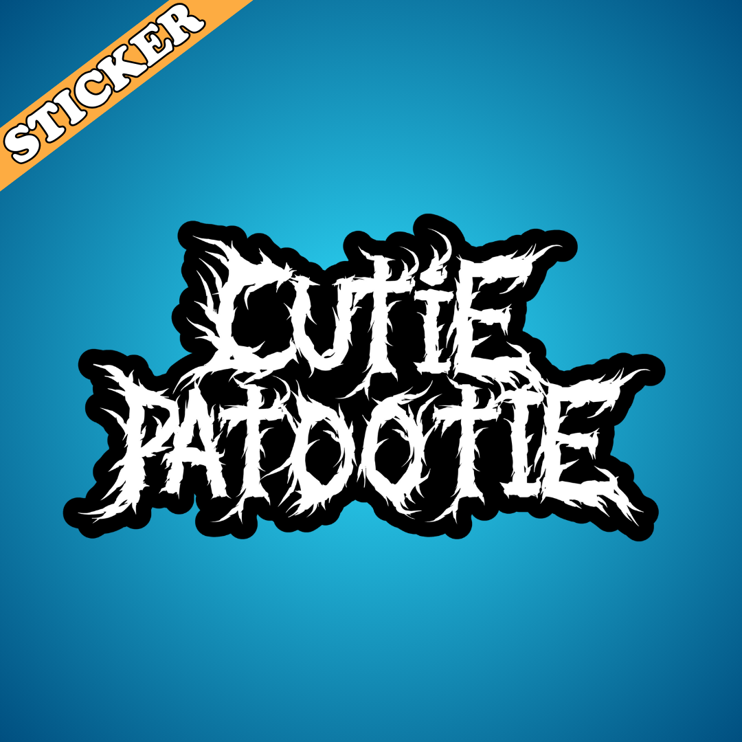Funny Black Metal Sticker, Cutie Patootie, Bleghssed