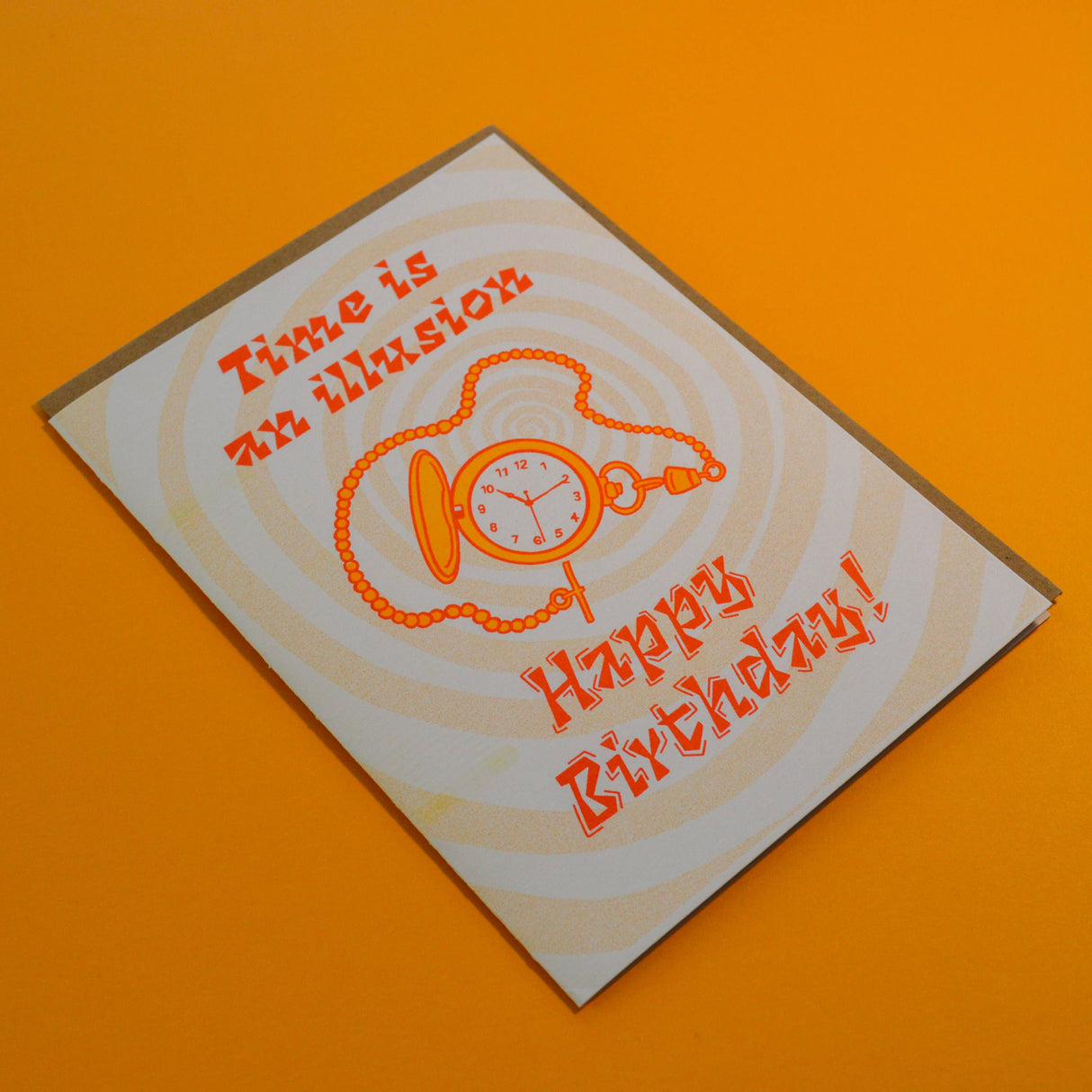 Time Is An Illusion Birthday Greeting Card