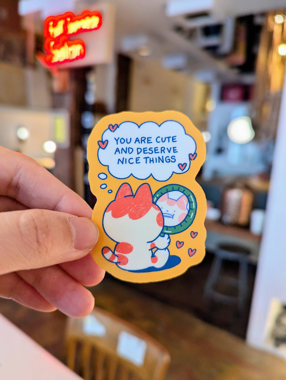 You Are Cute and Deserve Nice Things Sticker