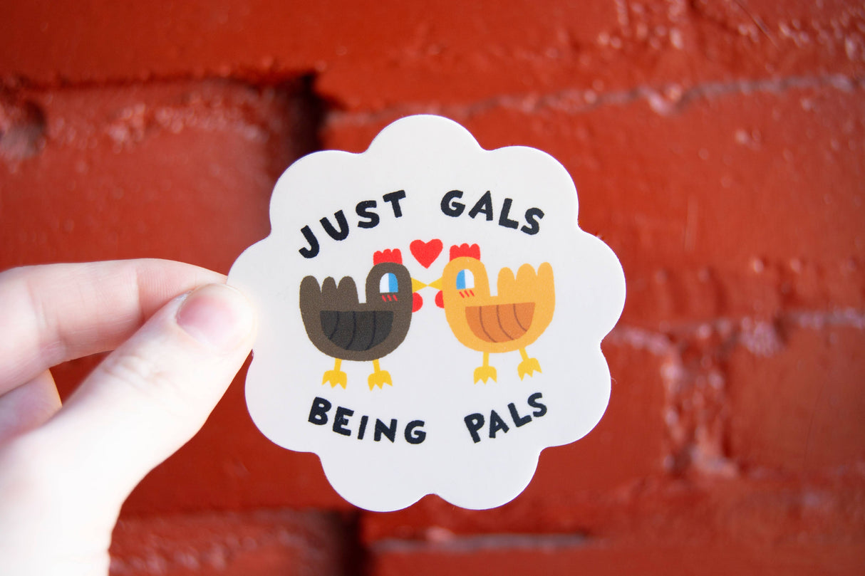Just Gals Being Pals - 3" Vinyl Chicken Sticker