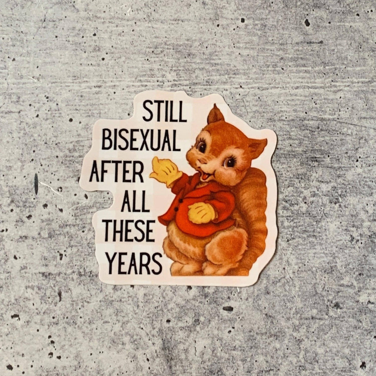 Still Bisexual After All These Years Sticker | LGBTQ