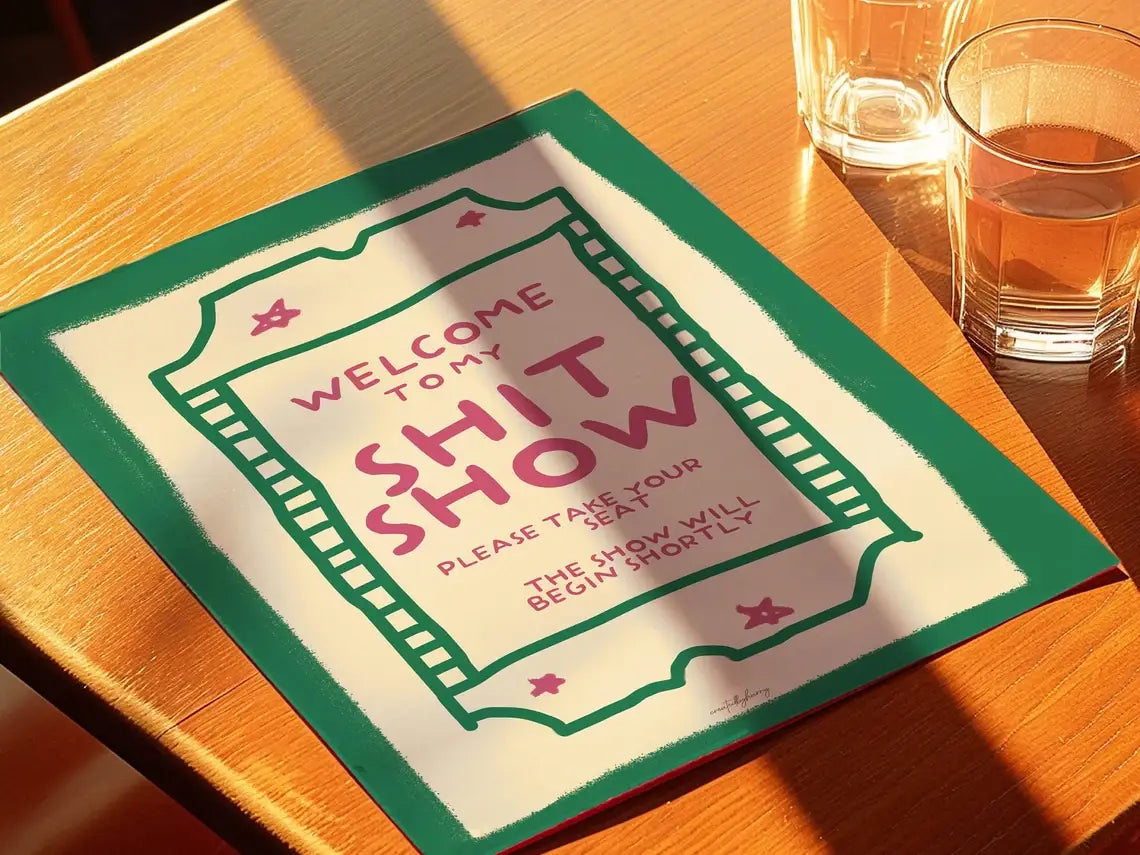Welcome To My Shit Show Wall Art Print