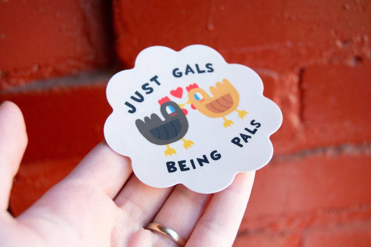 Just Gals Being Pals - 3" Vinyl Chicken Sticker