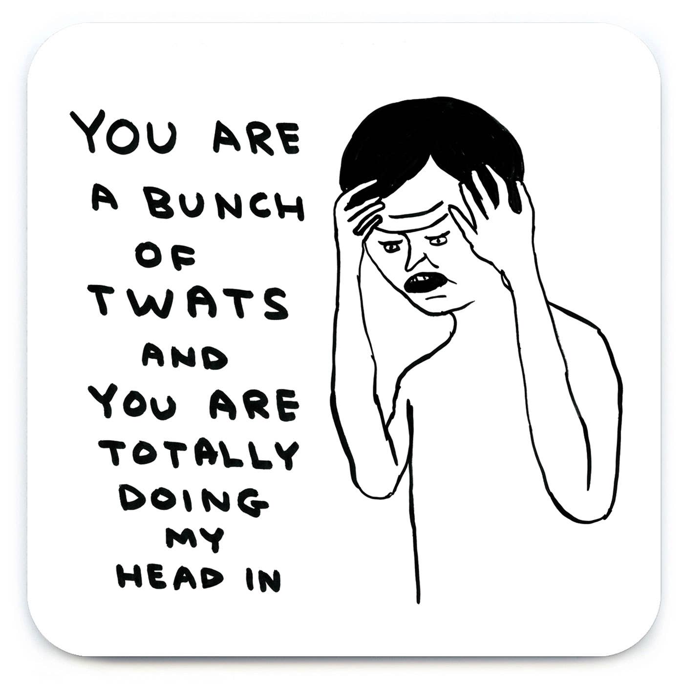 Bunch Of Twats Art Coaster