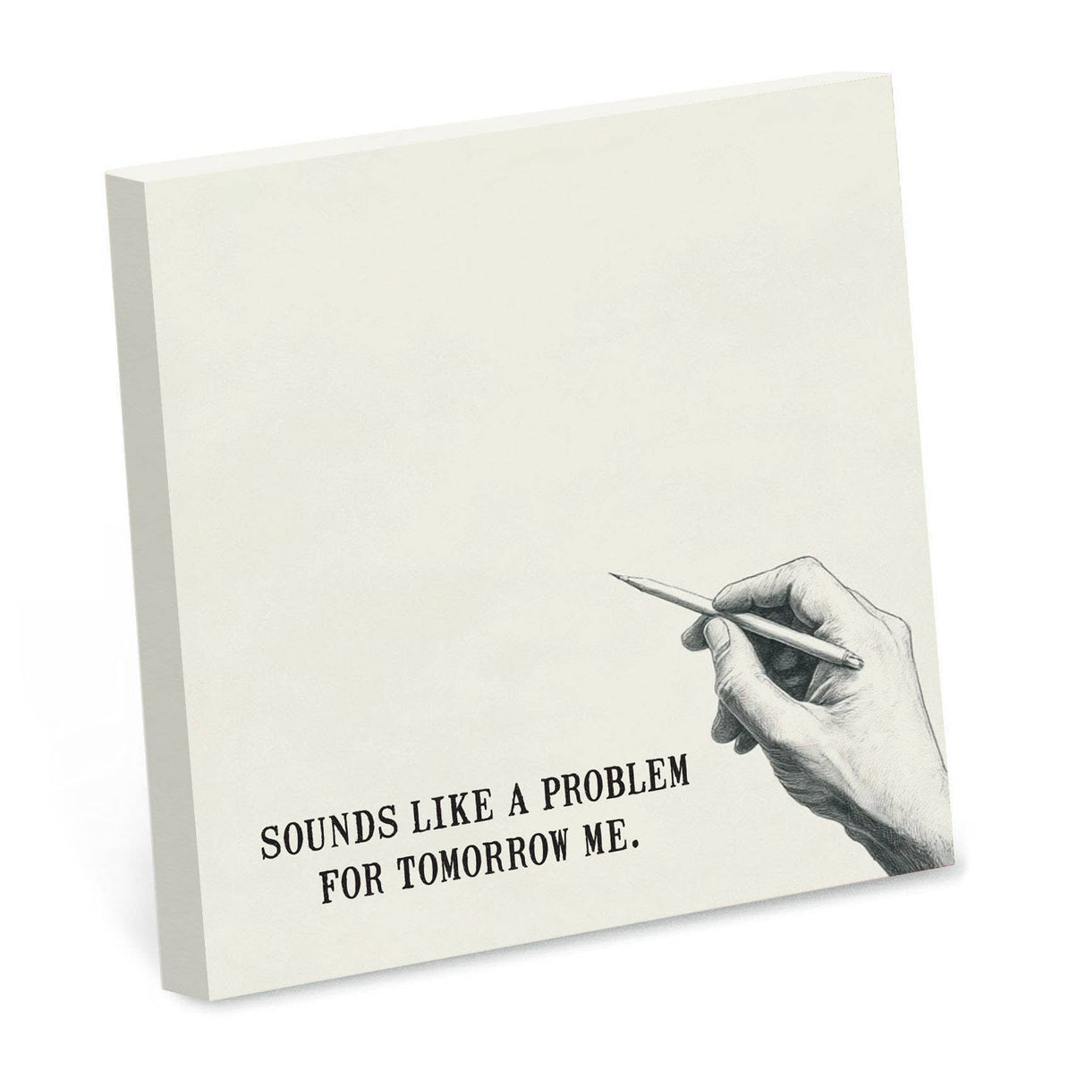 Sounds Like a Problem for Tomorrow Me Funny Sticky Note Pad