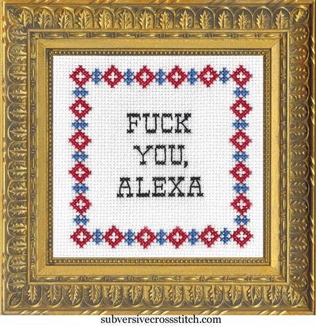 F*ck You Alexa Cross Stitch Kit