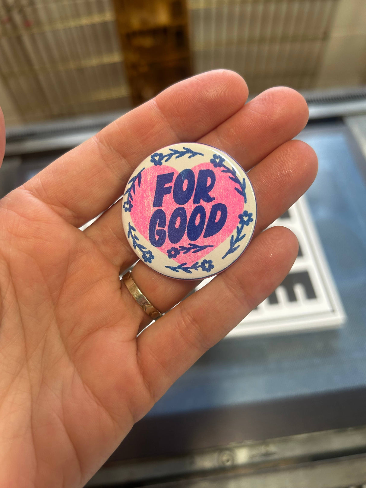 For Good Pinback Button