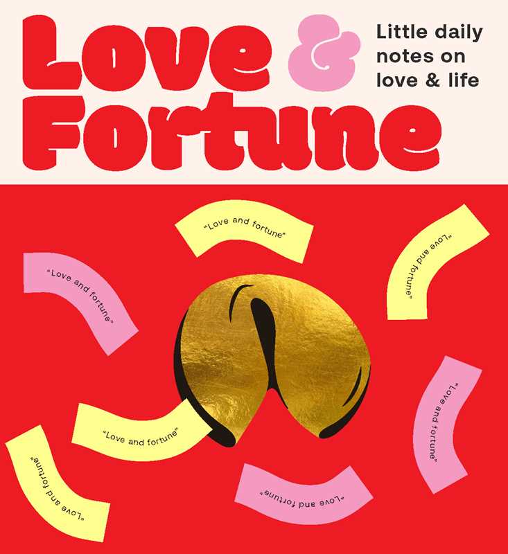 Fortune Cookies: Love & Fortune by Sweet Hearts Press