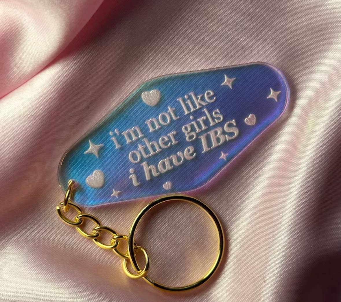 Im Not Like Other Girls I Have IBS Iridescent Motel Keychain