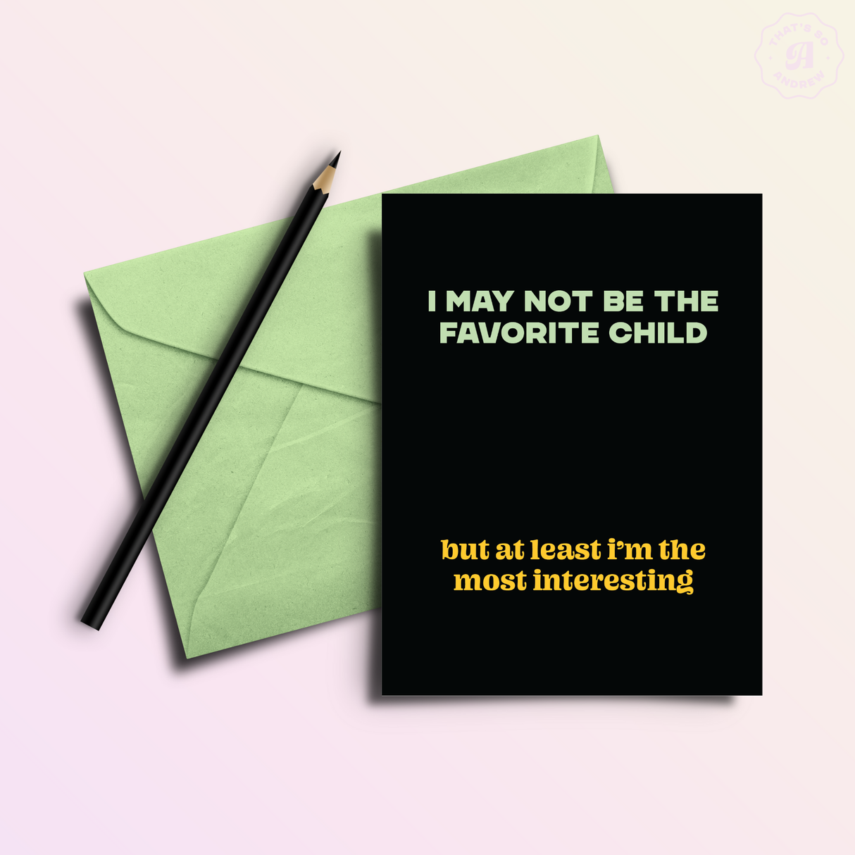 Most Interesting Child | Mothers' or Father's Day Card