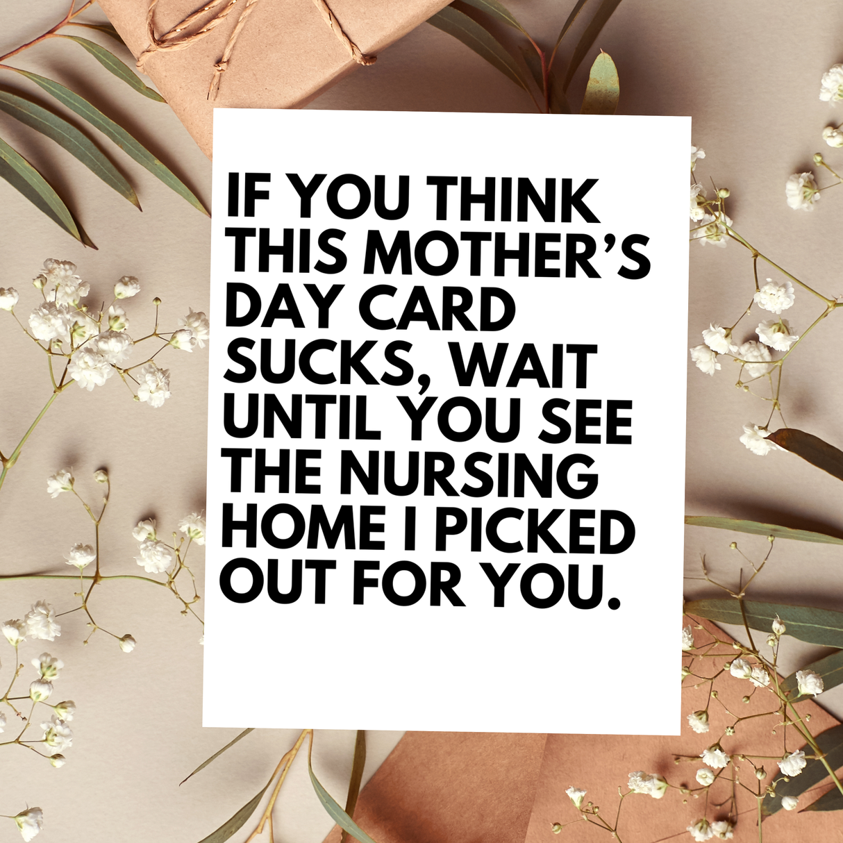 Wait Till You See the Nursing Home Mother's Day Card