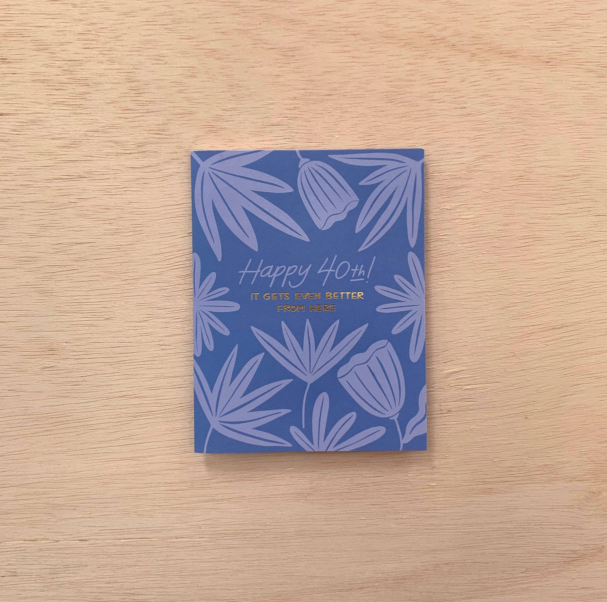 40th Birthday Greeting Card