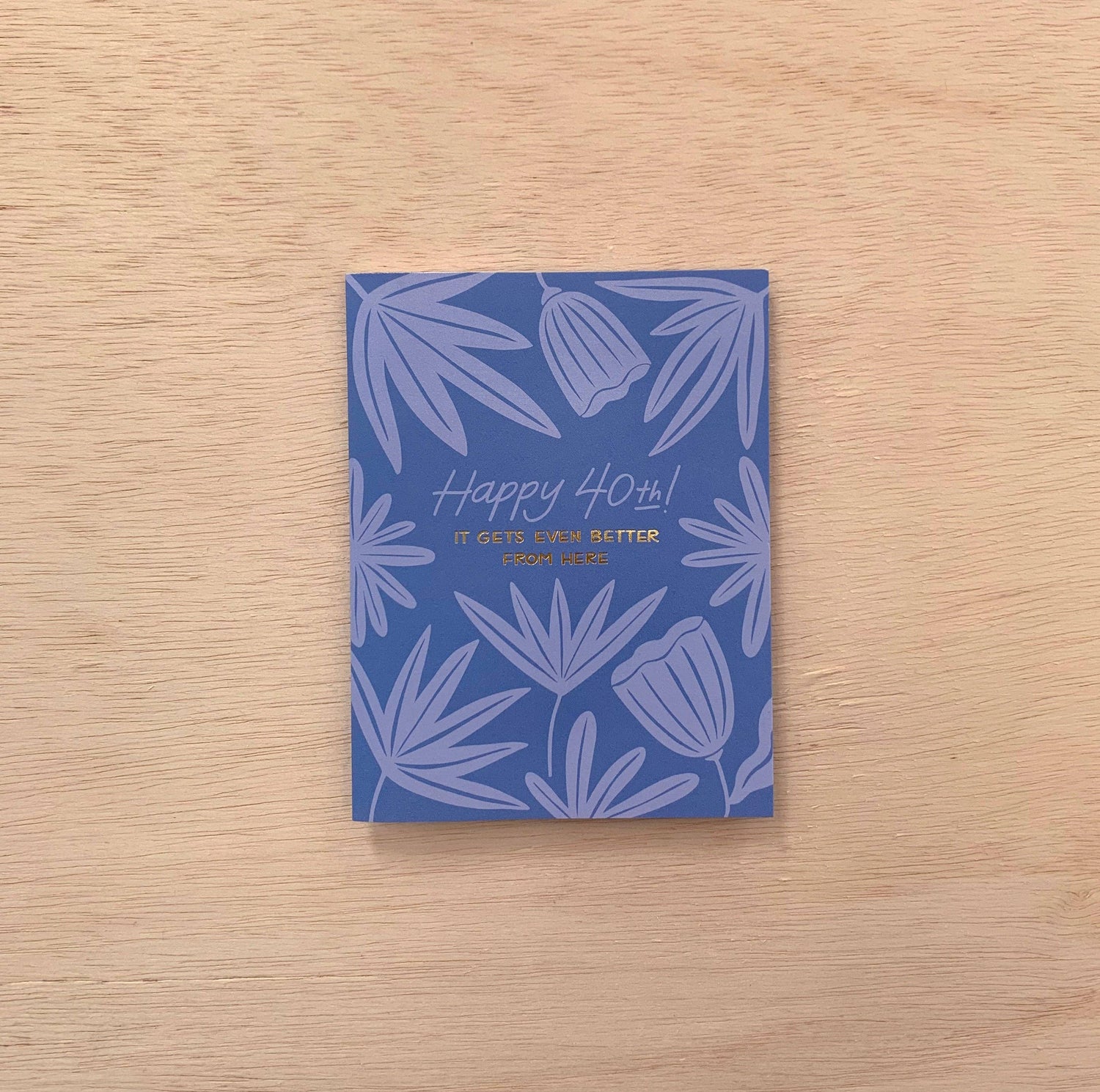 40th Birthday Greeting Card