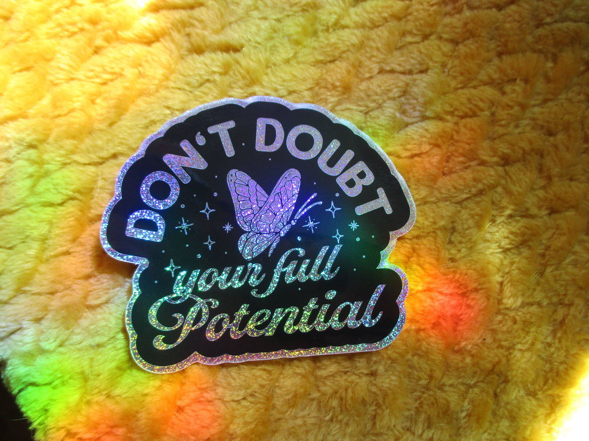 Don’t Doubt Your Full Potential Glitter Sticker