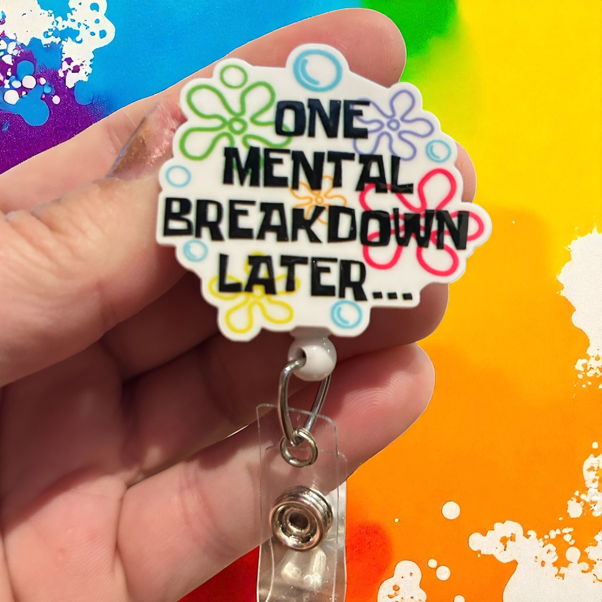 One Mental Breakdown Later Badge Reel