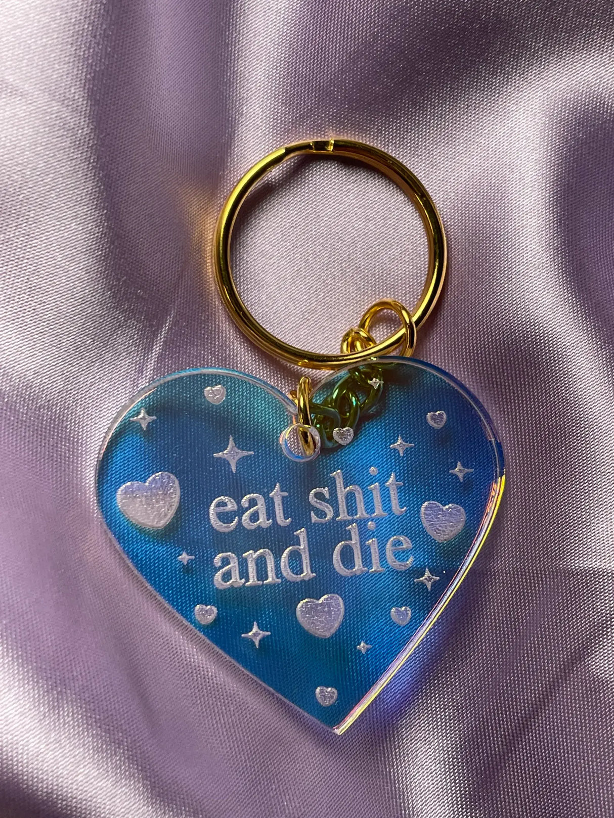 Eat Shit & Die Iridescent Acrylic Keychain