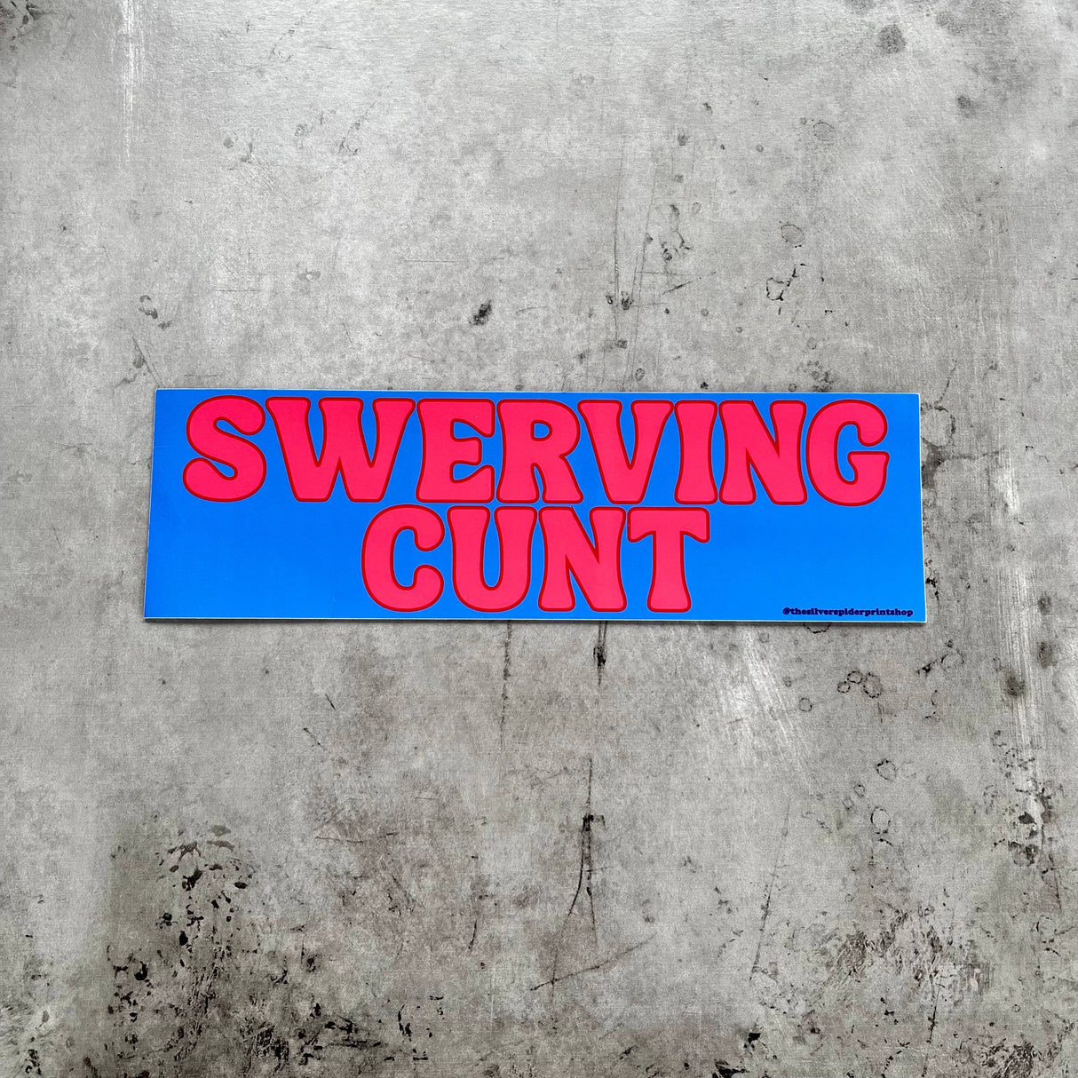 Swerving Cunt Bumper Sticker