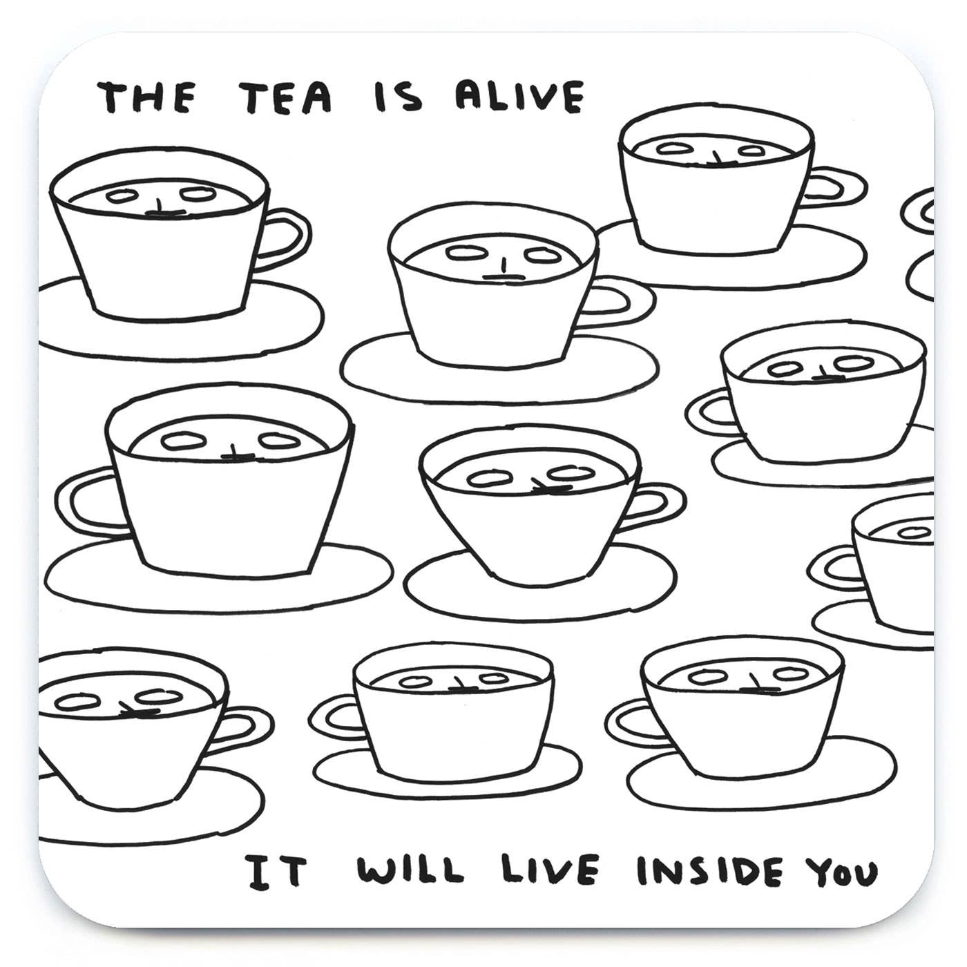 The Tea Is Alive Art Coaster
