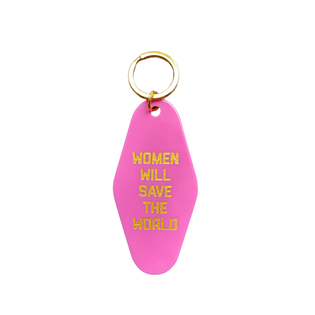 Women Will Save The World Keychain