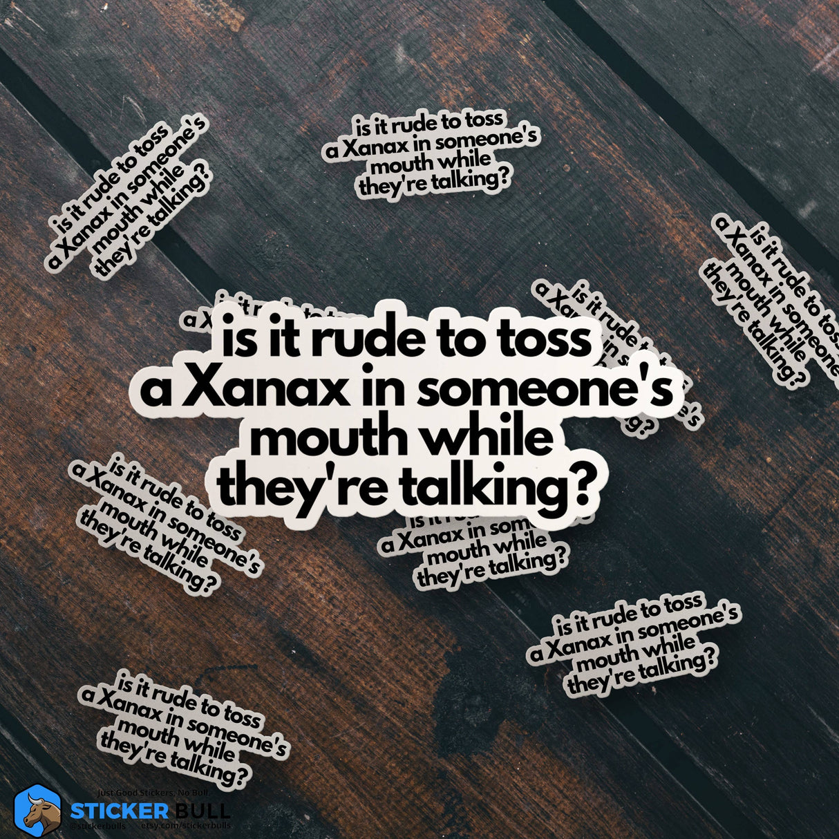 Toss A Xanax Sticker