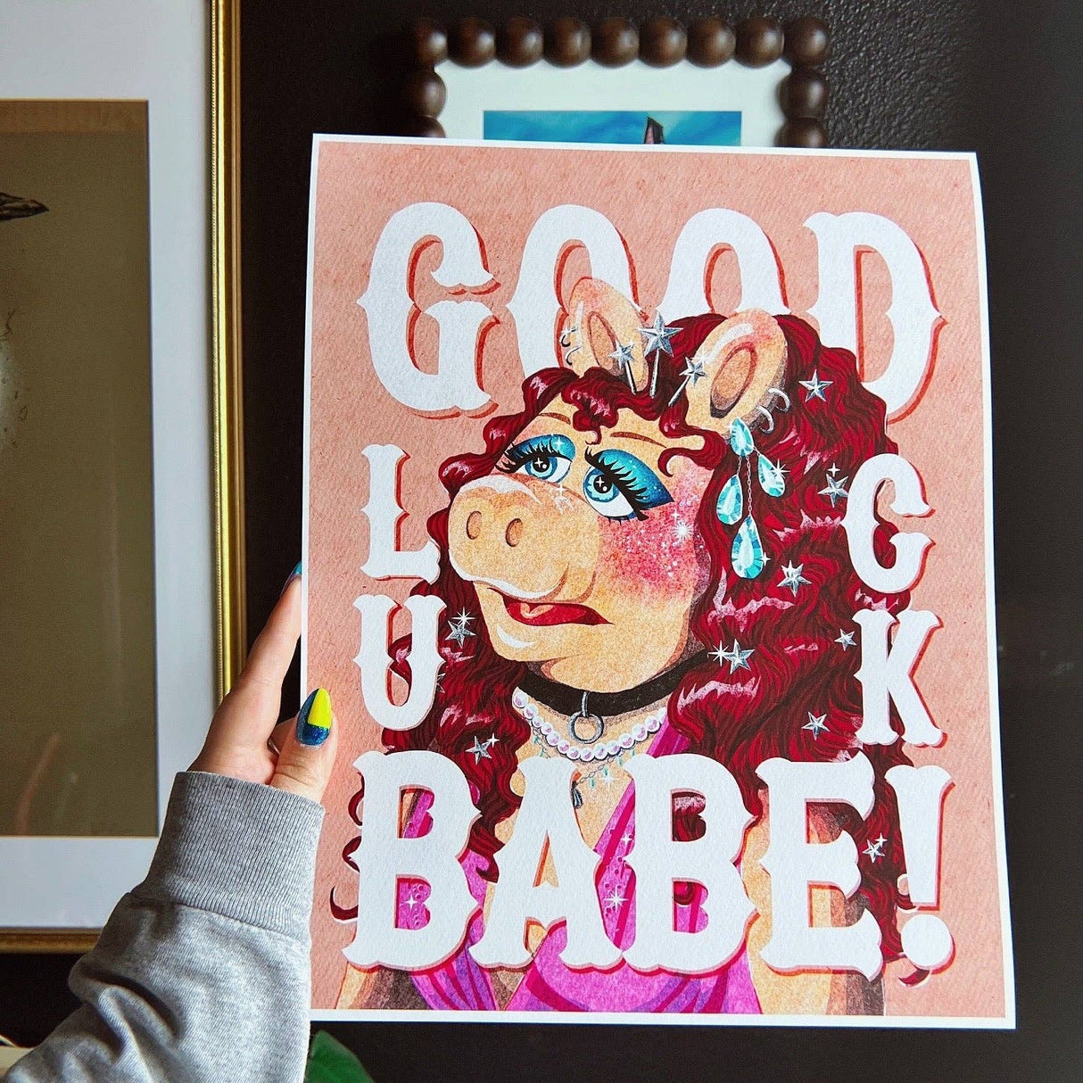 Good Luck Babe! Art Print