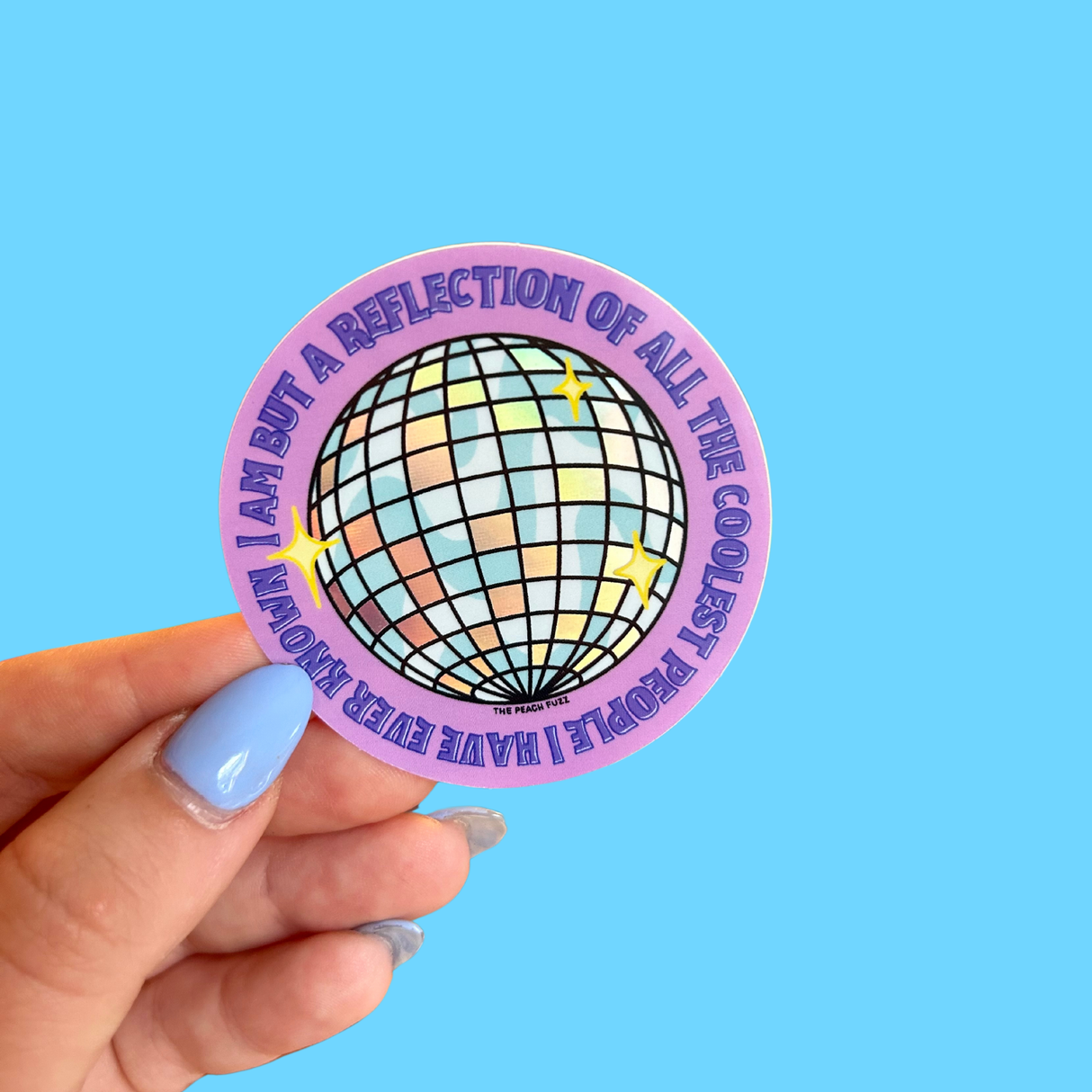 Reflection of The Coolest PEOPLE I've Known Holo Sticker