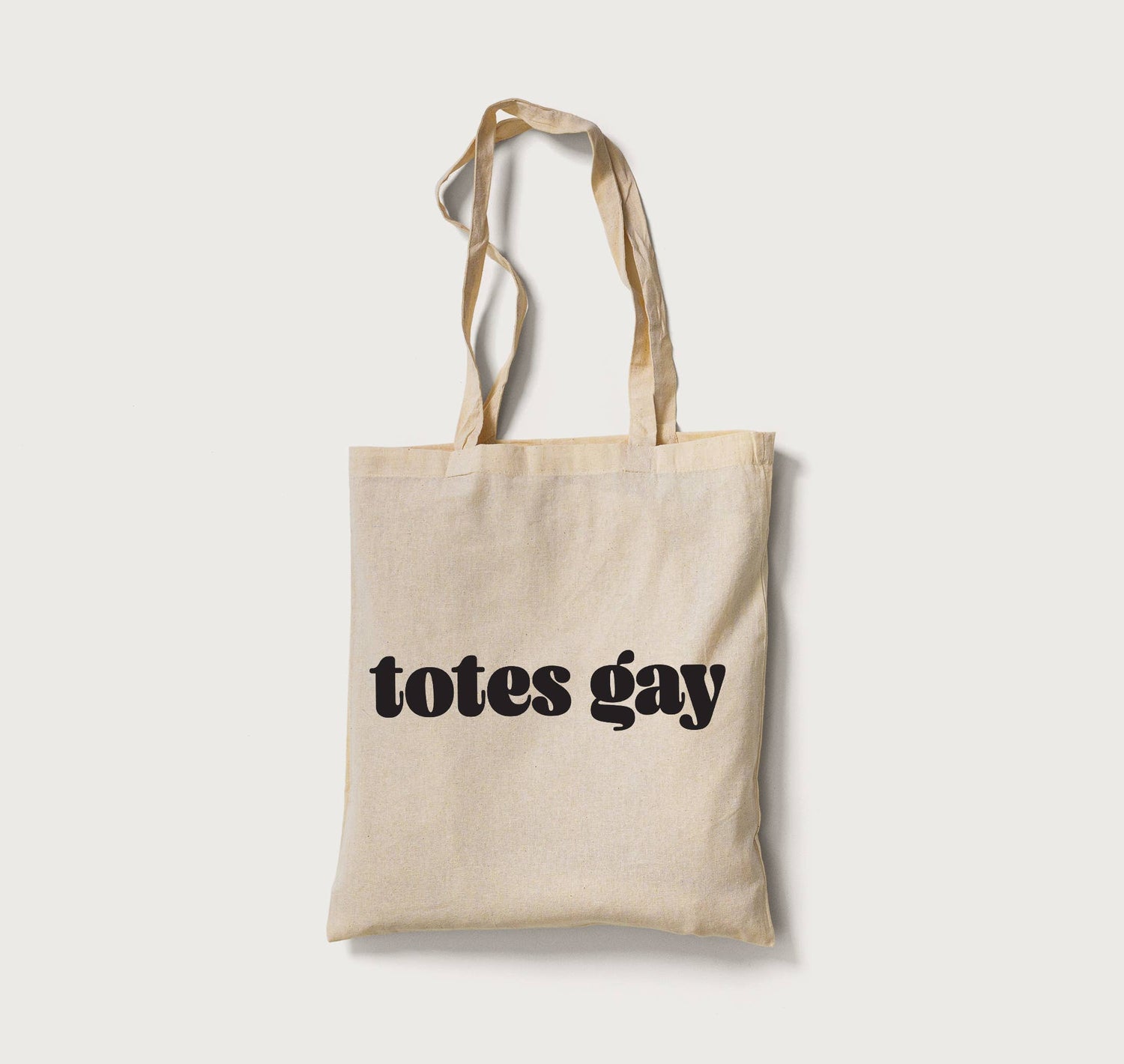 Totes Gay Tote Bag