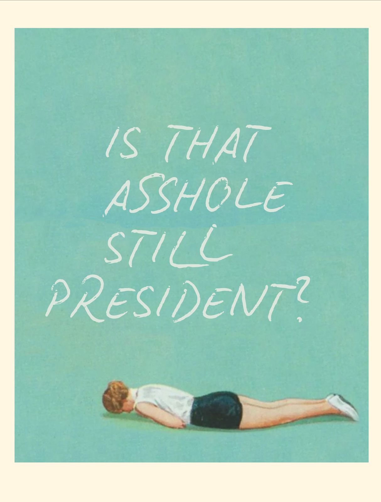 STILL PRESIDENT? funny political card