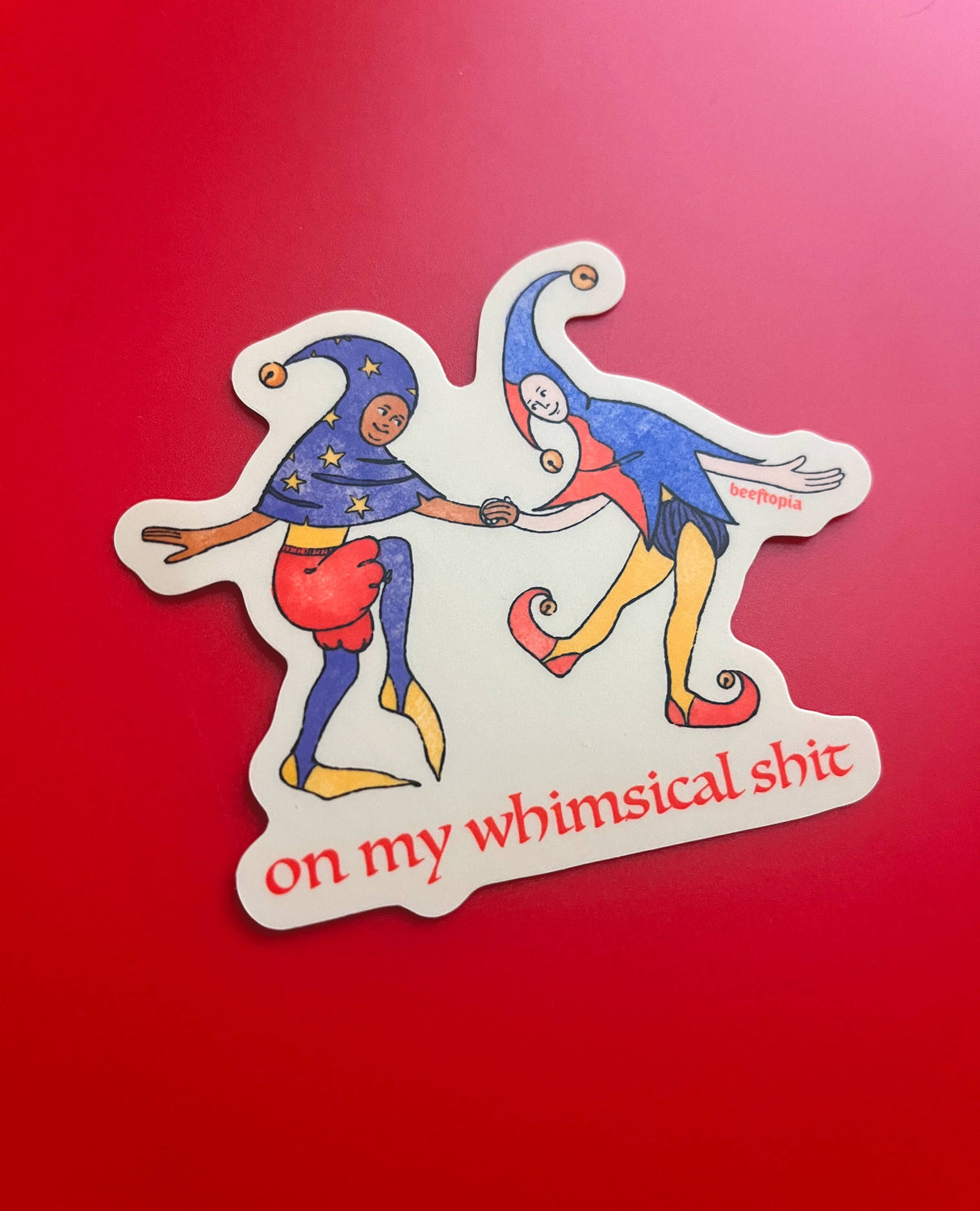 On My Whimsical Sh*t Medieval Vinyl Sticker