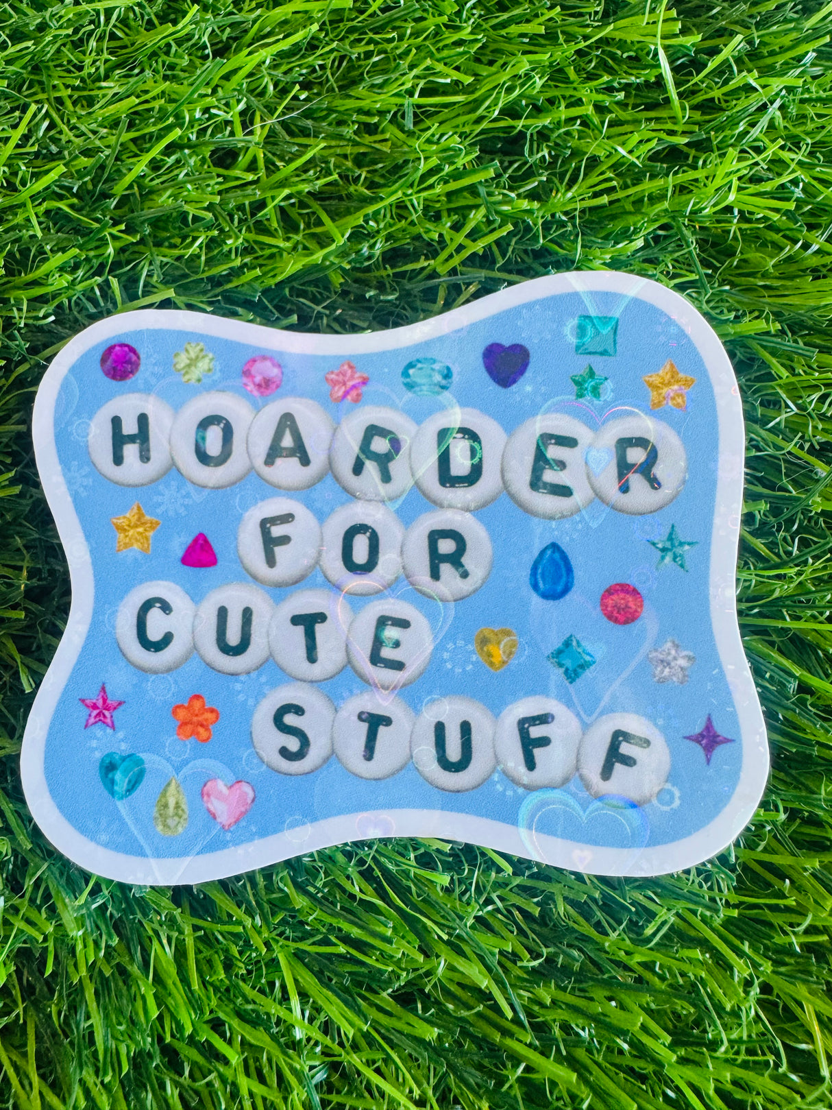 Hoarder for Cute Stuff Sticker