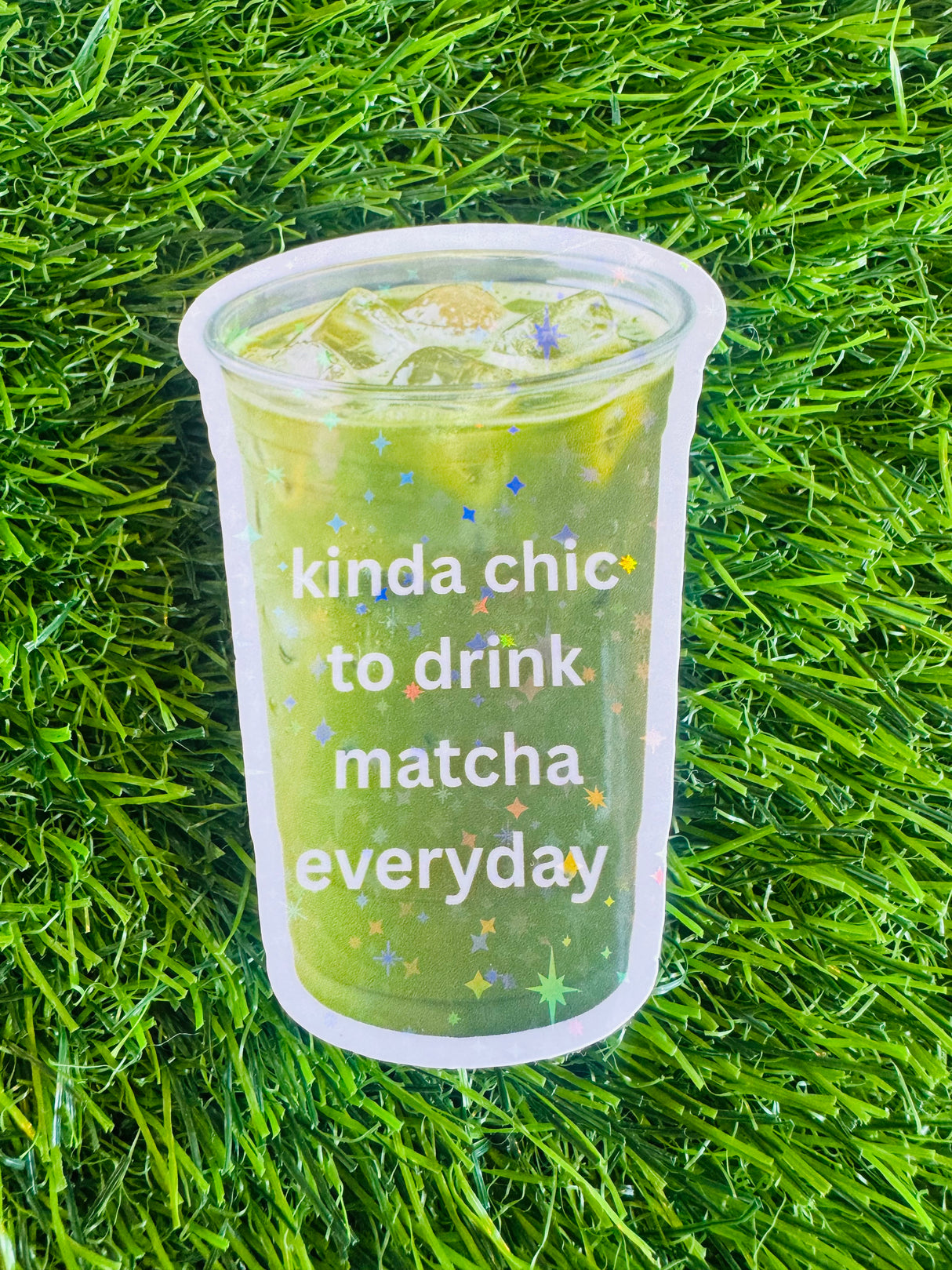 Kinda Chic to drink Matcha Sticker