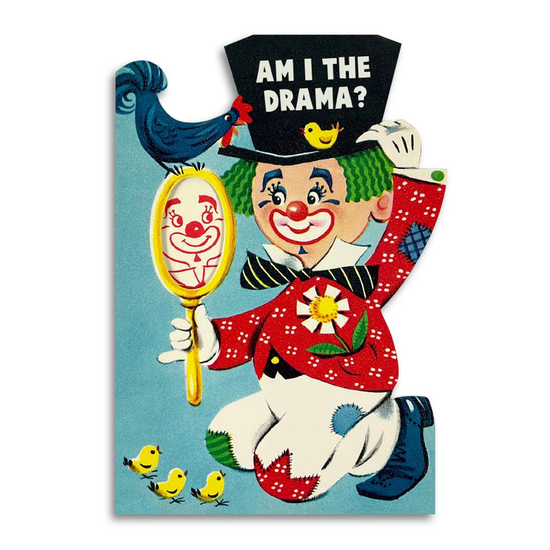 Am I the Drama? Greeting Card