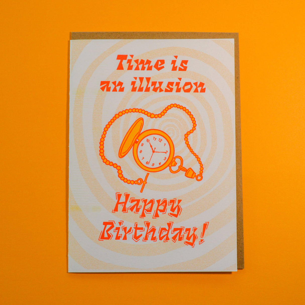 Time Is An Illusion Birthday Greeting Card