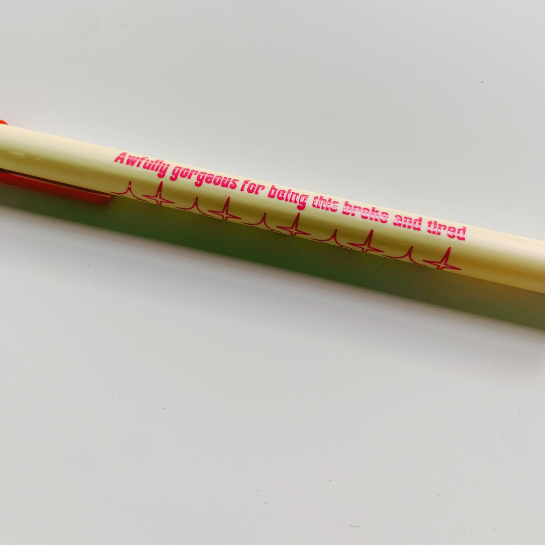 Awfully Gorgeous For Being This Broke & Tired Ballpoint Pen