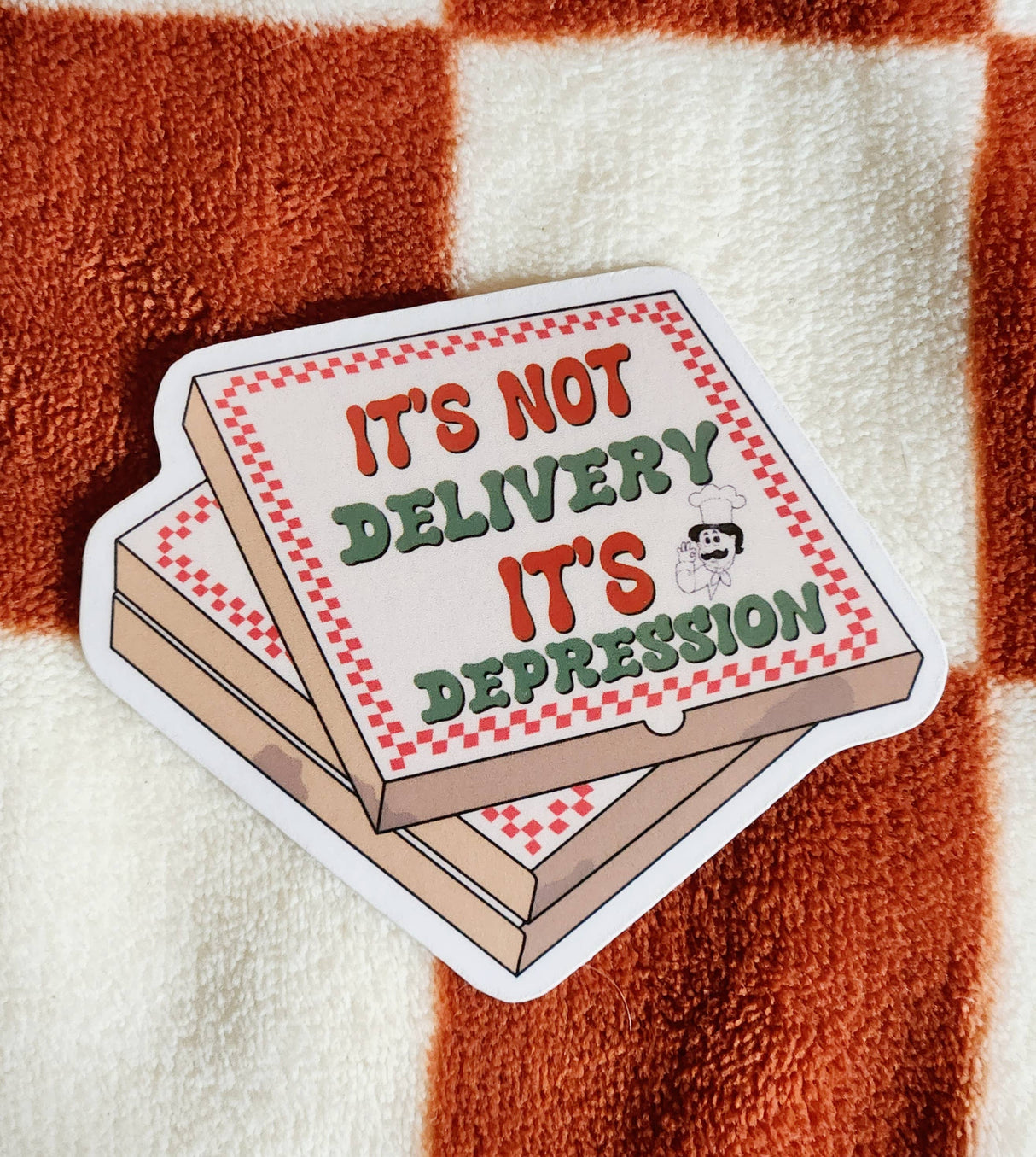 It's Not Delivery It's Depression Sticker