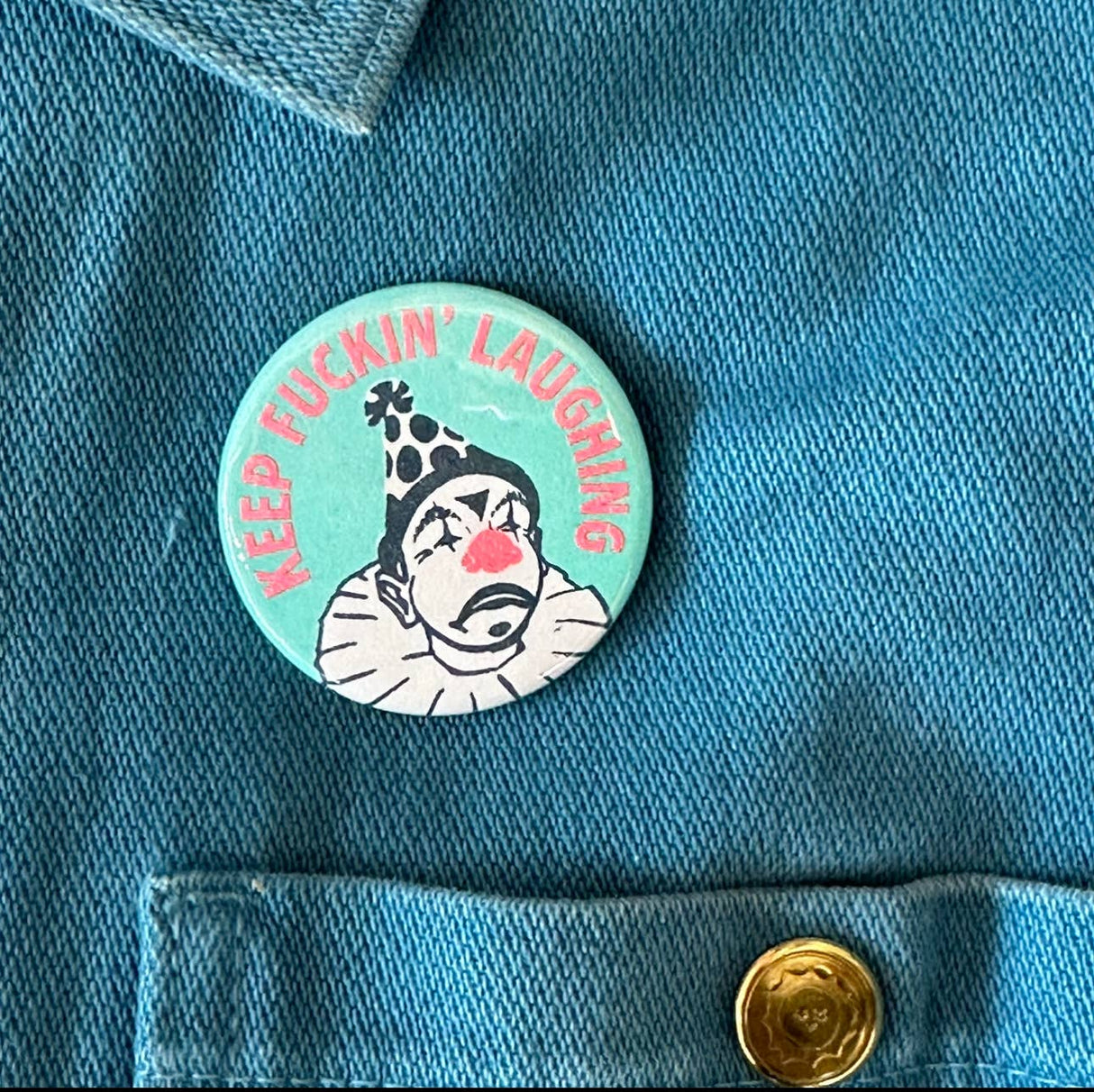 Keep Fuckin' Laughing Button